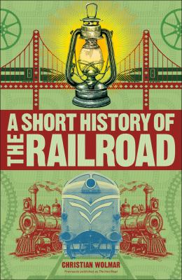 A short history of the railroad cover image