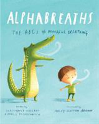 Alphabreaths : the ABCs of mindful breathing cover image