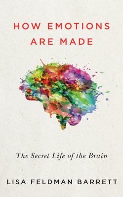 How emotions are made the secret life of the brain cover image