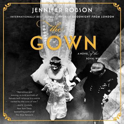 The gown a novel of the Royal Wedding cover image