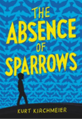 The absence of sparrows cover image