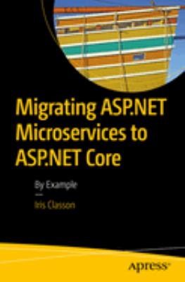 Migrating ASP.NET Microservices to ASP.NET Core by example cover image