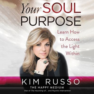 Your soul purpose learn how to access the light within cover image