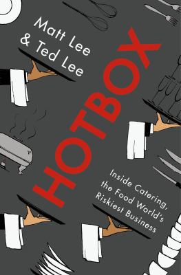 Hotbox : inside catering, the food world's riskiest business cover image