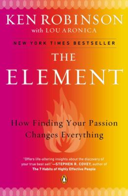 The element : how finding your passion changes everything cover image