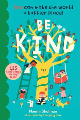 Be kind : 125 kind things to say & do : you can make the world a happier place! cover image