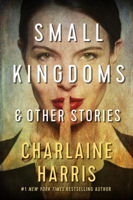 Small kingdoms : & other stories cover image