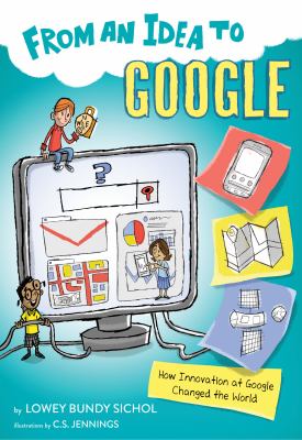 From an idea to Google : how innovation at Google changed the world cover image