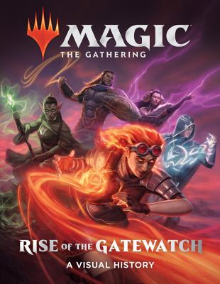 Rise of the gatewatch : a visual history cover image