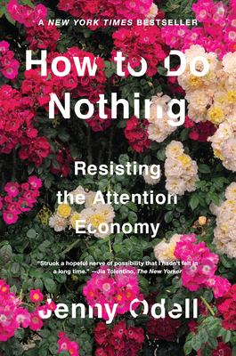How to do nothing : resisting the attention economy cover image