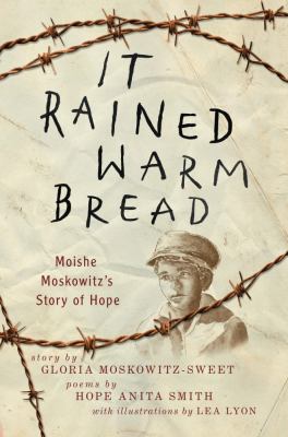 It rained warm bread : Moishe Moskowitz's story of hope cover image