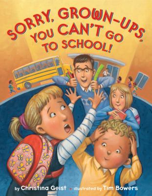 Sorry, grown-ups, you can't go to school! cover image