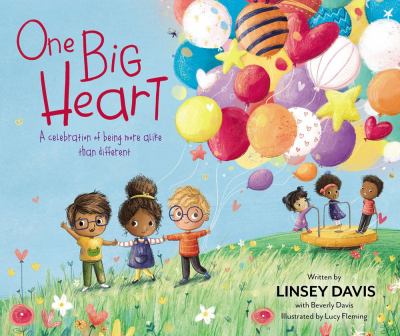 One big heart : a celebration of being more alike than different cover image