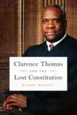 Clarence Thomas and the lost constitution cover image