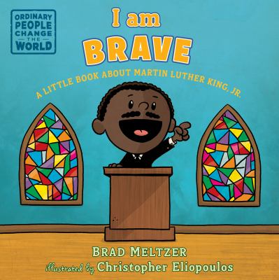 I am brave : a little book about Martin Luther King, Jr. cover image