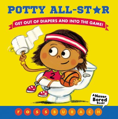 Potty all-star : get out of diapers and into the game! cover image