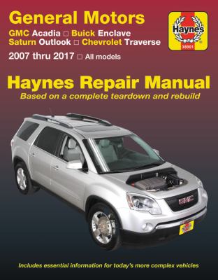 General Motors GMC acadia, Buick Enclave, Saturn Outlook, & Chevrolet Traverse automotive repair manual cover image