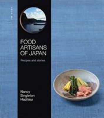 Food artisans of Japan : recipes and stories cover image