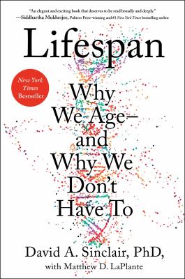 Lifespan : why we age--and why we don't have to cover image