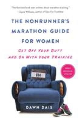 The nonrunner's marathon guide for women : get off your butt and on with your training cover image