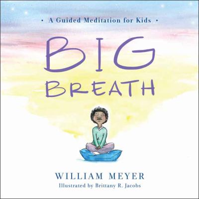 Big breath : a guided meditation for kids cover image