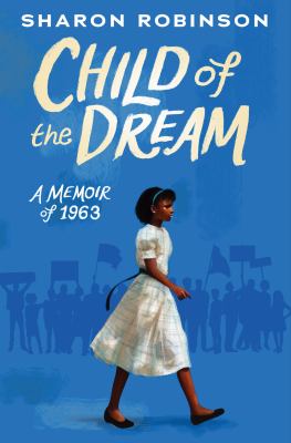 Child of the dream : a memoir of 1963 cover image