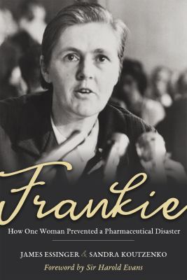 Frankie : how one woman prevented a pharmaceutical disaster cover image