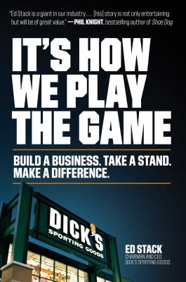 It's how we play the game : build a business, take a stand, make a difference cover image