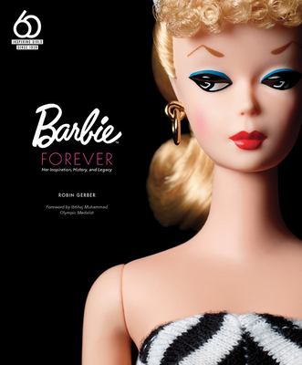 Barbie forever : her inspiration, history, and legacy cover image