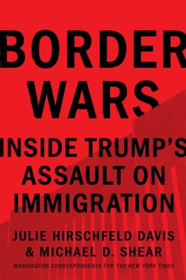 Border wars : inside Trump's assault on immigration cover image