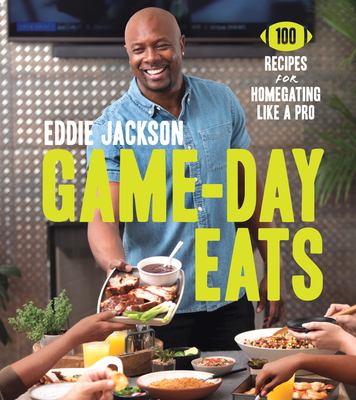 Game-day eats : 100 recipes for homegating like a pro cover image