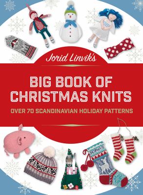 Jorid's big book of Christmas knits : over 70 Scandinavian holiday patterns cover image