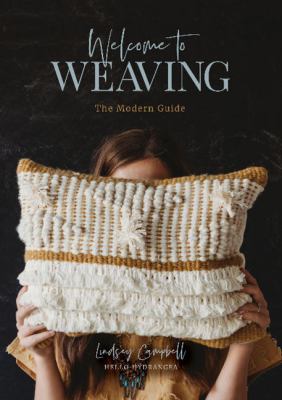 Welcome to weaving : the modern guide cover image