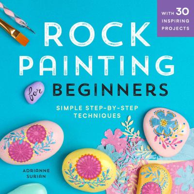 Rock painting for beginners : simple step-by-step techniques cover image