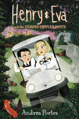 Henry & Eva and the famous people ghosts cover image