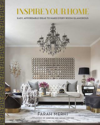 Inspire your home : easy, affordable ideas to make every room glamorous cover image