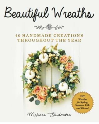 Beautiful wreaths : 40 handmade creations throughout the year cover image