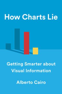 How charts lie : getting smarter about visual information cover image