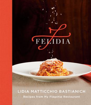 Felidia : recipes from my flagship restaurant cover image