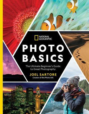 Photo basics : the ultimate beginner's guide to great photography cover image