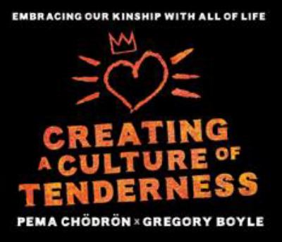 Creating a culture of tenderness embracing our kinship with all of life cover image