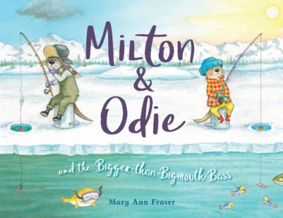 Milton & Odie and the bigger-than-bigmouth bass cover image