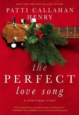 The perfect love song : a Christmas story cover image
