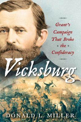 Vicksburg : Grant's campaign that broke the Confederacy cover image