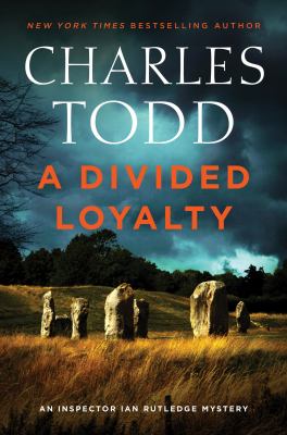 A divided loyalty : an Inspector Ian Rutledge mystery cover image