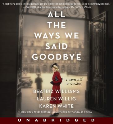 All the ways we said goodbye a novel of the Ritz Paris cover image