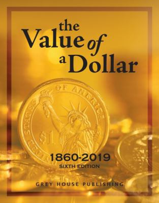 The value of a dollar : prices and incomes in the United States, 1860-2019 cover image