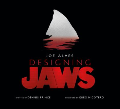 Joe Alves : designing Jaws cover image