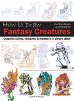 How to draw fantasy creatures : dragons, fairies, vampires & monsters in simple steps cover image