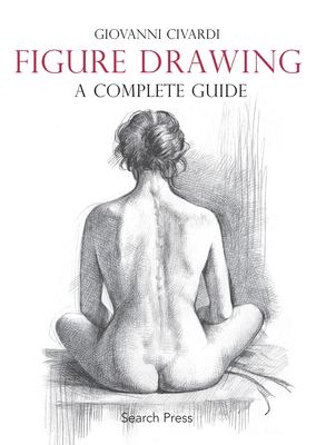 Figure drawing : a complete guide cover image